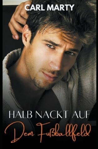 Cover of Halb nackt auf dem Fußballfeld