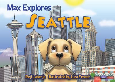 Book cover for Max Explores Seattle