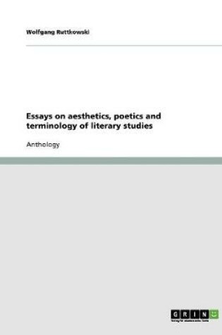 Cover of Essays on aesthetics, poetics and terminology of literary studies