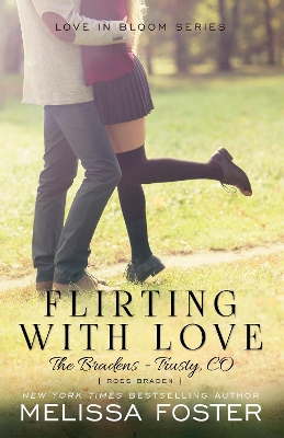 Book cover for Flirting with Love (The Bradens at Trusty)