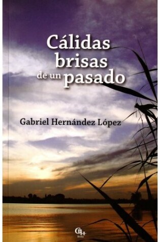 Cover of Calidas Brisas de Un Pasado