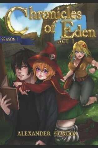 Cover of Chronicles of Eden - Act I