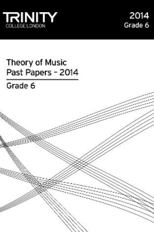 Cover of Trinity College London Music Theory Past Papers (2014) Grade 6