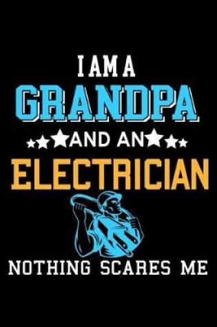 Cover of I'm a dad Grandpa and an electrician nothing scares me