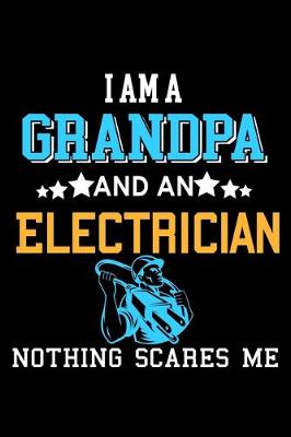 Book cover for I'm a dad Grandpa and an electrician nothing scares me