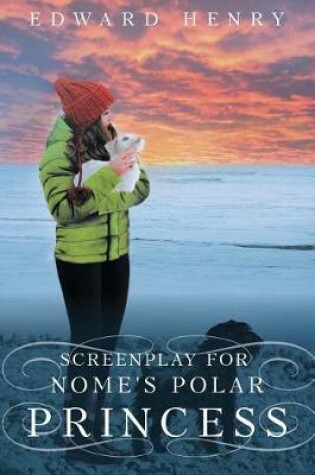 Cover of Screenplay for Nome's Polar Princess