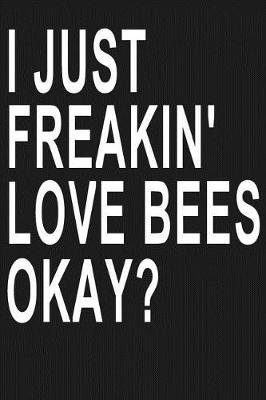 Book cover for I Just Freakin' Love Bees