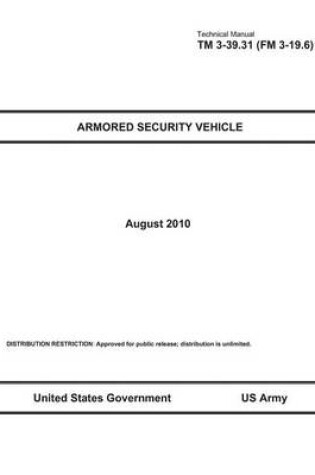 Cover of Technical Manual TM 3-39.31 (FM 3-19.6) Armored Security Vehicle August 2010