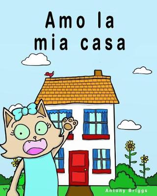 Book cover for Amo la mia casa