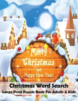 Book cover for Christmas Wordsearch Large Print Puzzle Book For Adults & Kids