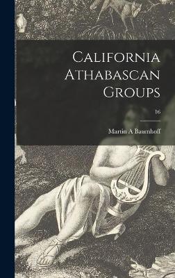 Book cover for California Athabascan Groups; 16