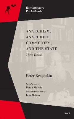 Book cover for Anarchism, Anarchist Communism, And The State