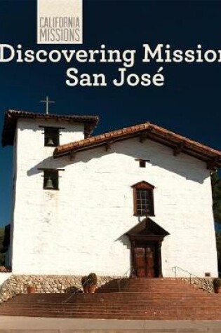 Cover of Discovering Mission San José