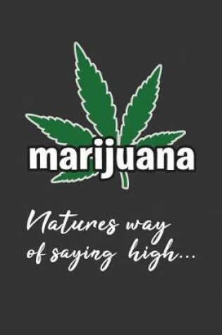 Cover of Marijuana Natures Way of Say High
