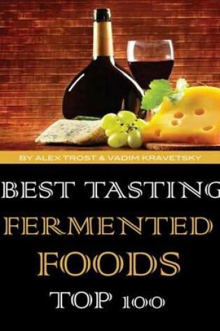 Cover of Best Tasting Fermented Foods