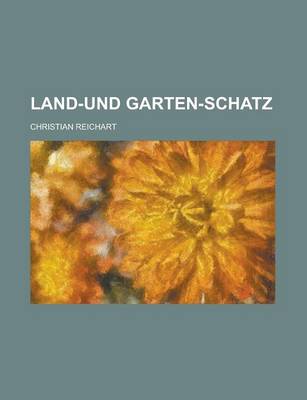 Book cover for Land-Und Garten-Schatz