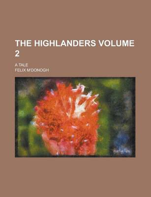 Book cover for The Highlanders; A Tale Volume 2