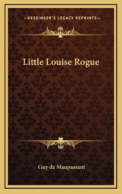 Book cover for Little Louise Rogue