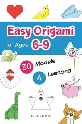 Cover of Easy Origami for Ages 6-9