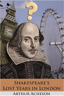 Book cover for Shakespeare's Lost Years in London