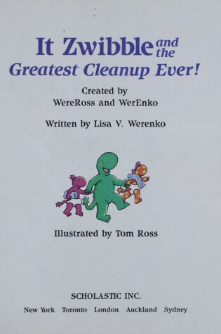 Cover of It Zwibble and the Greatest Cleanup Ever!