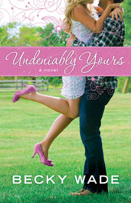 Book cover for Undeniably Yours