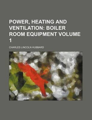 Book cover for Power, Heating and Ventilation Volume 1