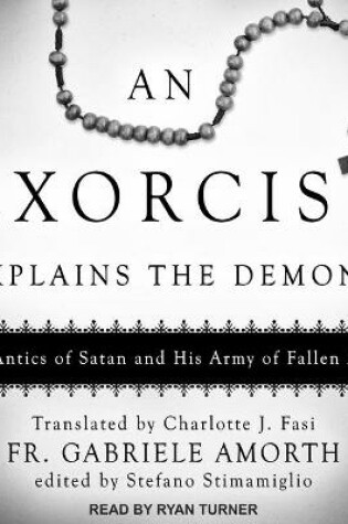 Cover of An Exorcist Explains the Demonic