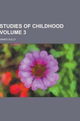 Cover of Studies of Childhood Volume 3