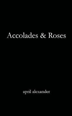 Book cover for Accolades & Roses
