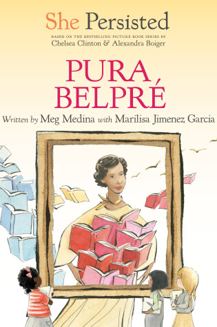 Cover of She Persisted: Pura Belpré