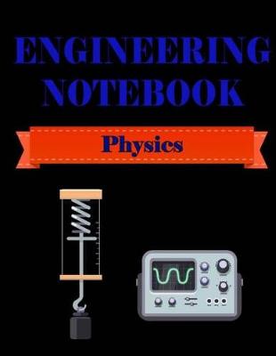 Book cover for Engineering Notebook - Physic -