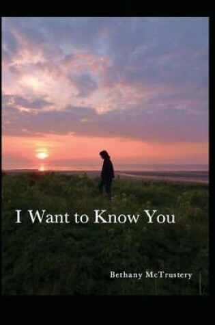 Cover of I Want to Know You