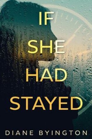 Cover of If She Had Stayed