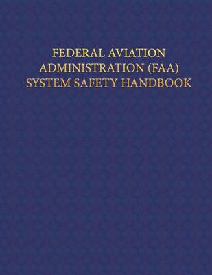 Book cover for Federal Aviation Administration System Safety Handbook