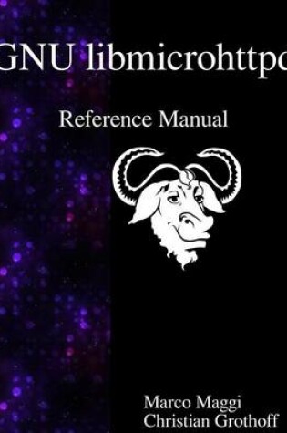 Cover of GNU libmicrohttpd Reference Manual