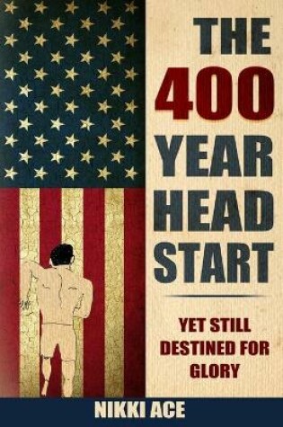 Cover of The 400 Year Head Start