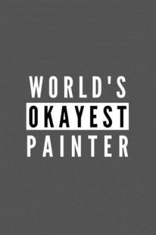 Cover of World's Okayest Painter