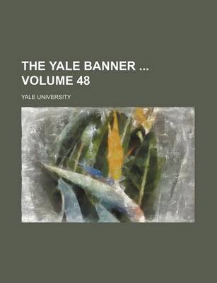 Book cover for The Yale Banner Volume 48