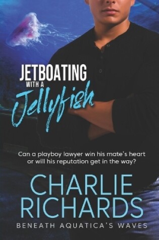 Cover of Jetboating with a Jellyfish