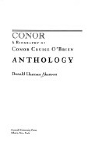 Cover of Conor: a Biography of Conor Cruise O'Brien; Anthology