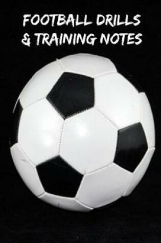 Cover of Football Drills & Training Notes