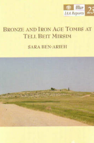 Cover of Bronze and Iron Age Tombs at Tell Beit Mirsim
