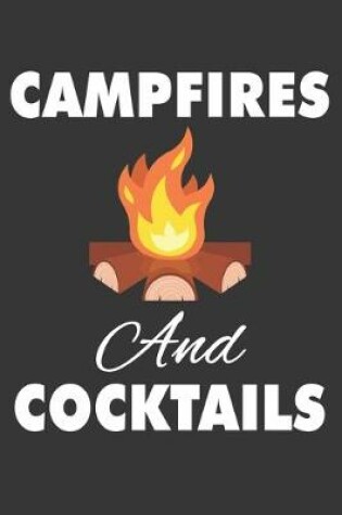 Cover of Campfires And Cocktails Notebook