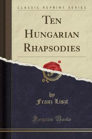 Cover of Ten Hungarian Rhapsodies (Classic Reprint)