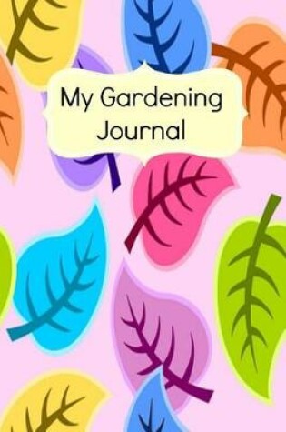 Cover of My Gardening Journal