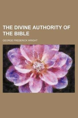 Cover of The Divine Authority of the Bible