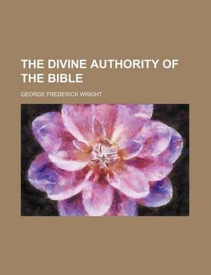 Book cover for The Divine Authority of the Bible