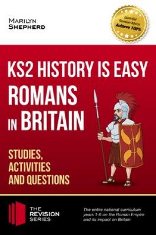 Cover of KS2 History is Easy: Romans in Britain (Studies, Activities & Questions) Achieve 100%