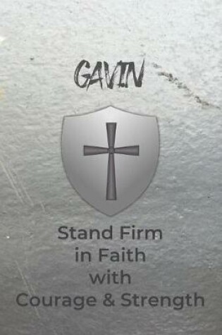 Cover of Gavin Stand Firm in Faith with Courage & Strength